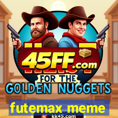 futemax meme